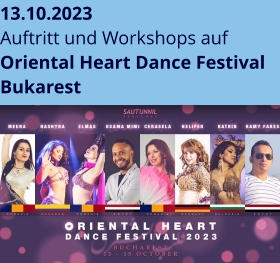 13.10.2023 Auftritt und Workshops auf Oriental Heart Dance Festival Bukarest